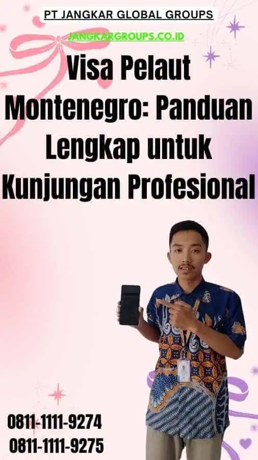 Visa Pelaut Montenegro Panduan Lengkap untuk Kunjungan Profesional