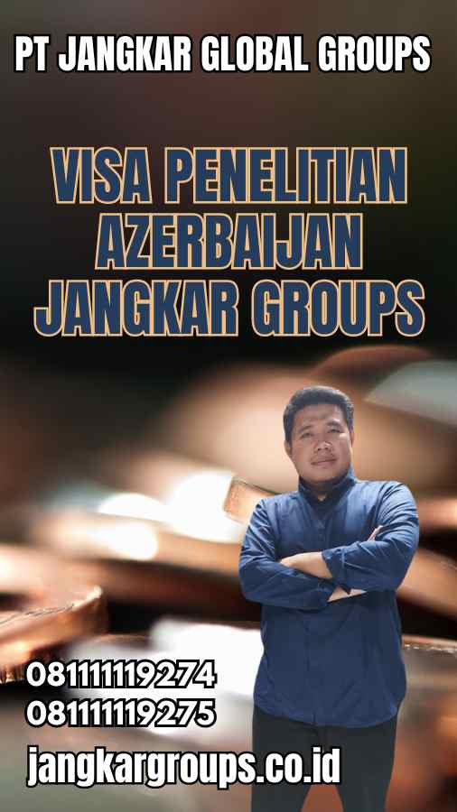 Visa Penelitian Azerbaijan Jangkar Groups