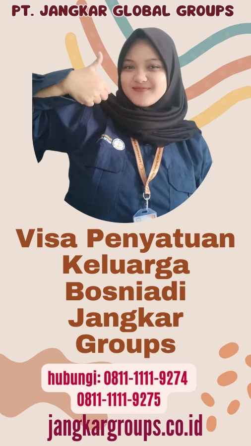 Visa Penyatuan Keluarga Bosniadi Jangkar Groups