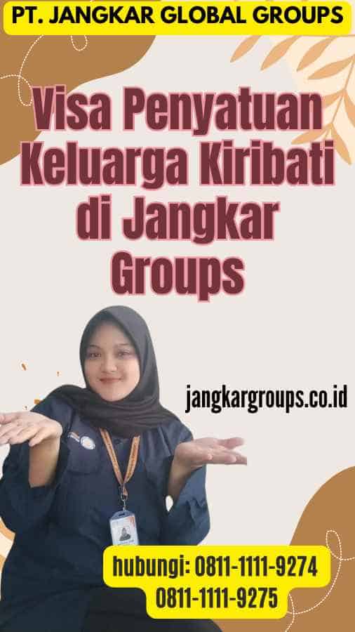 Visa Penyatuan Keluarga Kiribati di Jangkar Groups