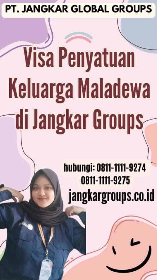 Visa Penyatuan Keluarga Maladewa di Jangkar Groups
