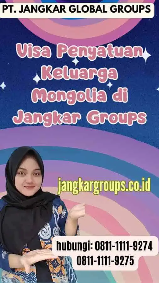 Visa Penyatuan Keluarga Mongolia di Jangkar Groups