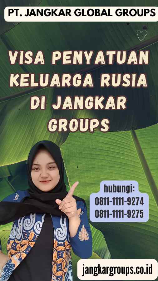 Visa Penyatuan Keluarga Rusia di Jangkar Groups