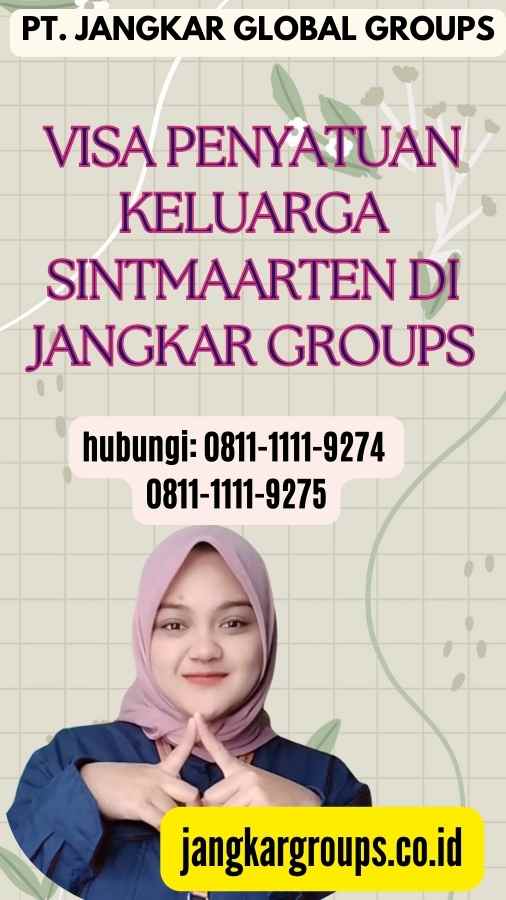 Visa Penyatuan Keluarga SintMaarten di Jangkar Groups