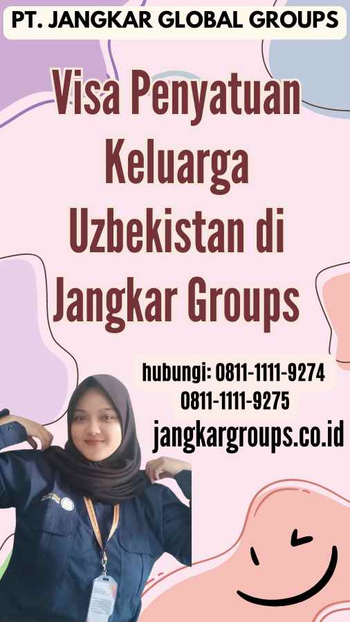 Visa Penyatuan Keluarga Uzbekistan di Jangkar Groups