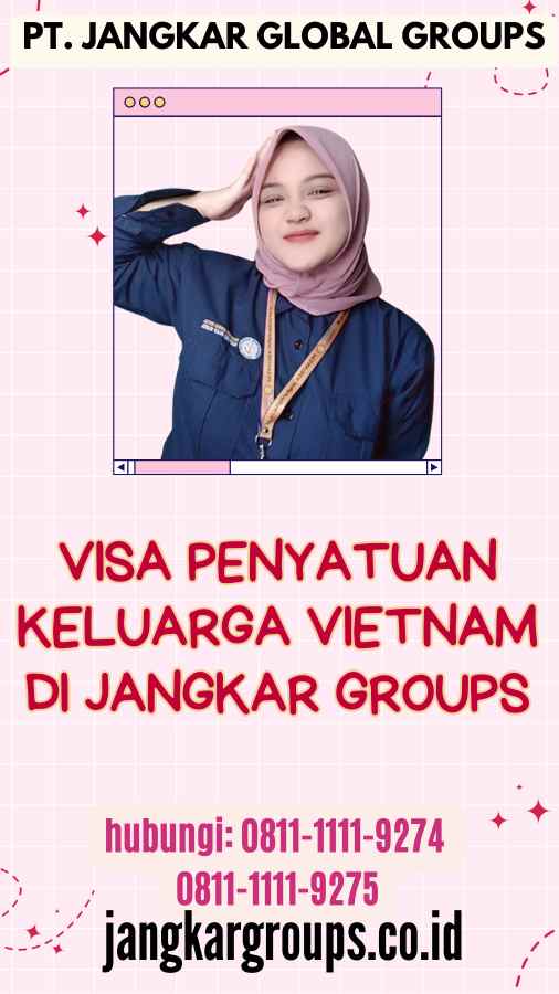 Visa Penyatuan Keluarga Vietnam di Jangkar Groups