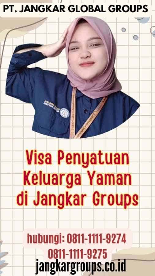 Visa Penyatuan Keluarga Yaman di Jangkar Groups