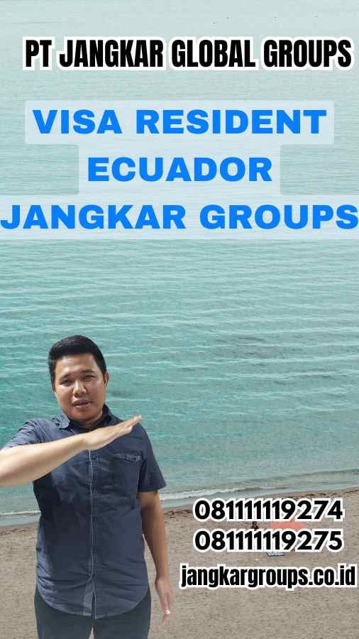 Visa Resident Ecuador Jangkar Groups