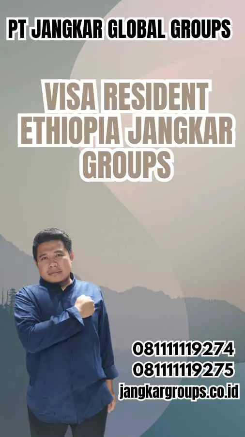 Visa Resident Ethiopia Jangkar Groups