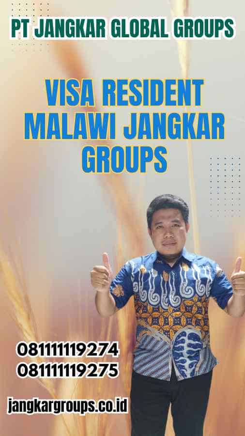 Visa Resident Malawi Jangkar Groups