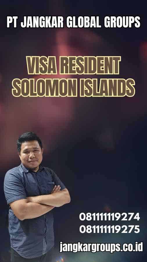 Visa Resident Solomon Islands