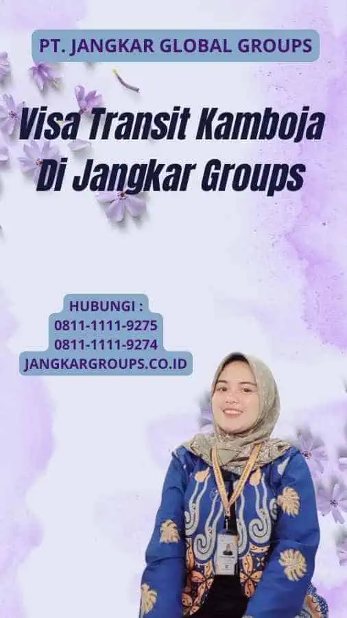 Visa Transit Kamboja Di Jangkar Groups