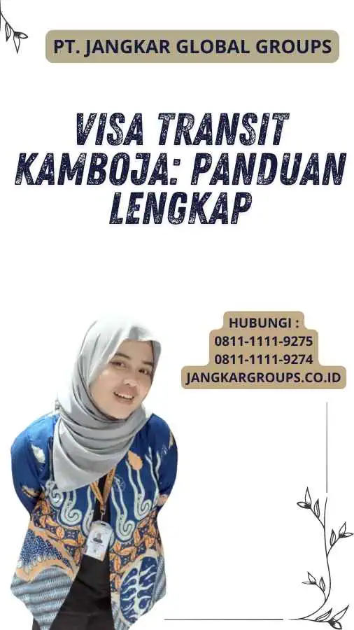 Visa Transit Kamboja: Panduan Lengkap