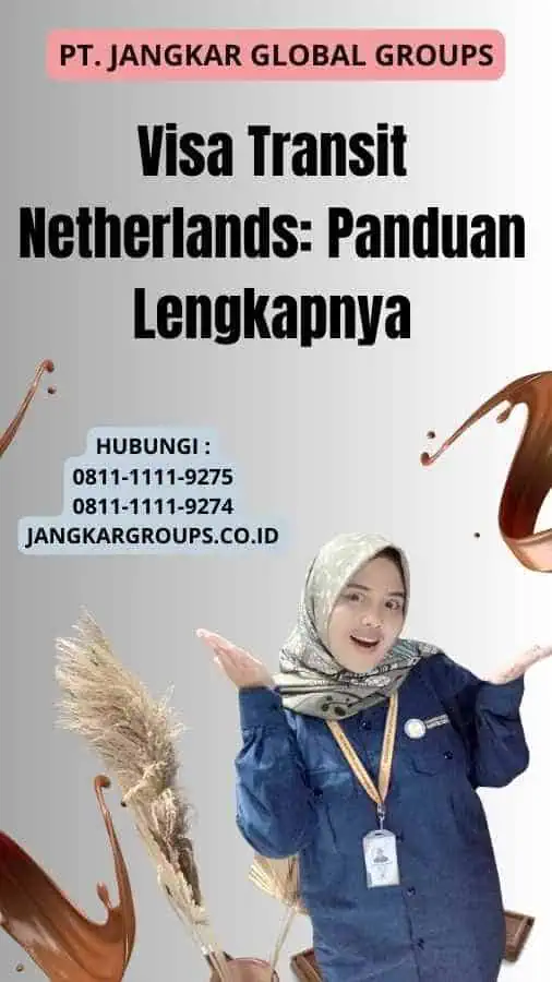 Visa Transit Netherlands: Panduan Lengkapnya