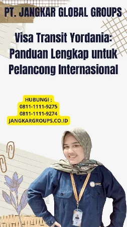 Visa Transit Yordania: Panduan Lengkap untuk Pelancong Internasional