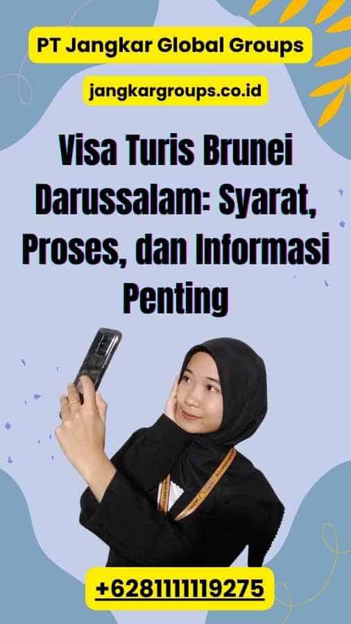 Visa Turis Brunei Darussalam: Syarat, Proses, dan Informasi Penting