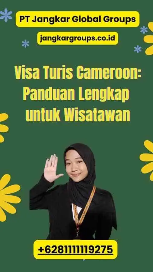 Visa Turis Cameroon: Panduan Lengkap untuk Wisatawan