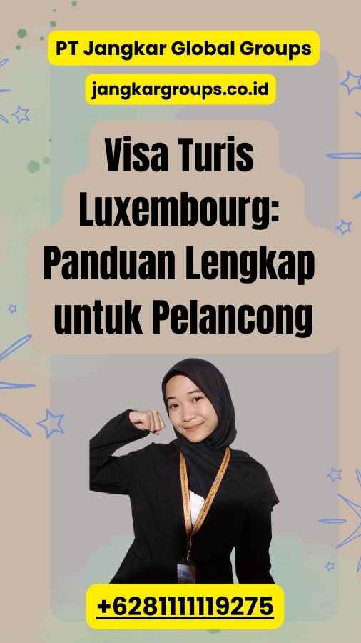 Visa Turis Luxembourg: Panduan Lengkap untuk Pelancong