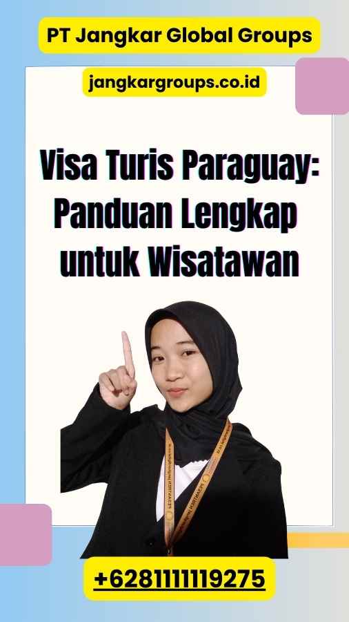 Visa Turis Paraguay Panduan Lengkap untuk Wisatawan