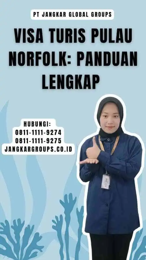 Visa Turis Pulau Norfolk Panduan Lengkap 