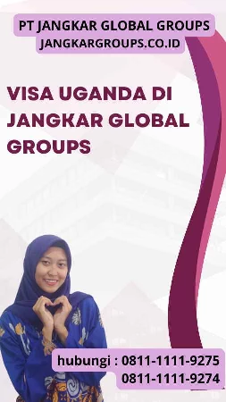 Visa Uganda di Jangkar Global Groups 