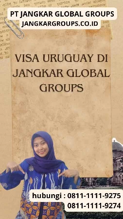 Visa Uruguay di Jangkar Global Groups