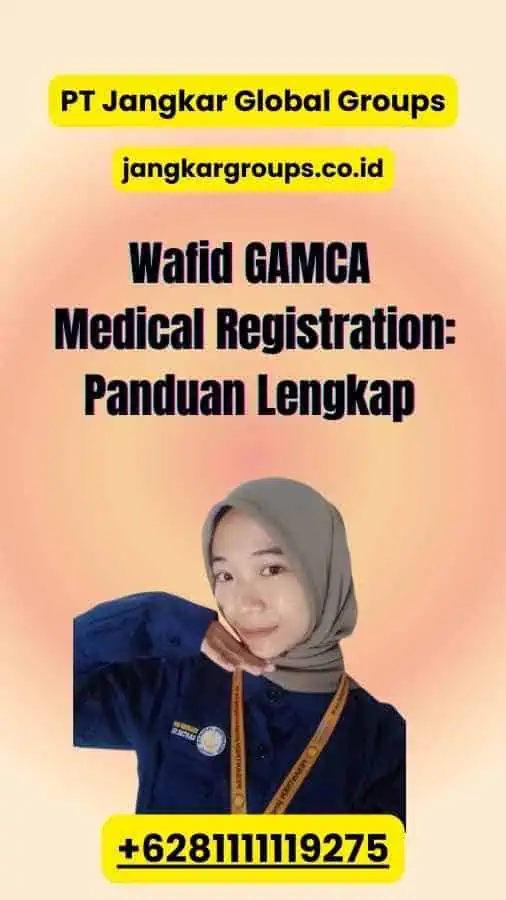 Wafid GAMCA Medical Registration: Panduan Lengkap 