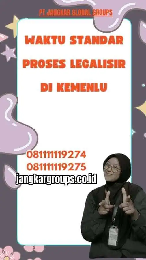 Waktu Standar Proses Legalisir di Kemenlu