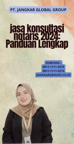 jasa konsultasi notaris 2024: Panduan Lengkap