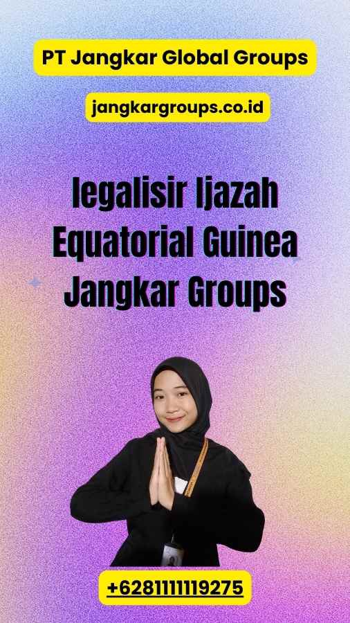 legalisir Ijazah Equatorial Guinea Jangkar Groups