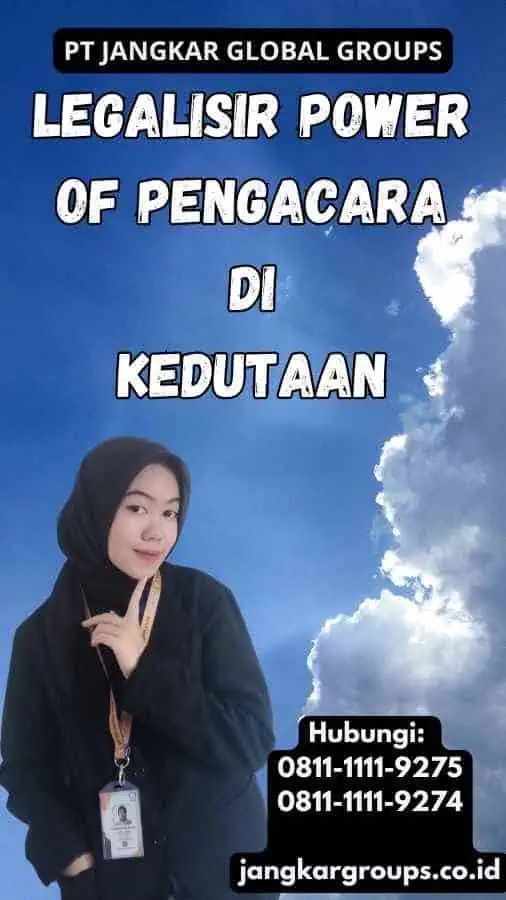 legalisir Power Of Pengacara di Kedutaan