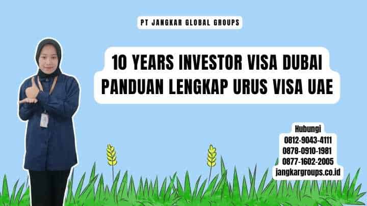 10 Years Investor Visa Dubai Panduan Lengkap Urus Visa UAE