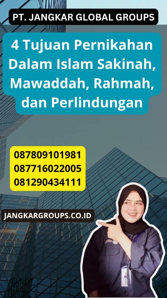 4 Tujuan Pernikahan Dalam Islam Sakinah, Mawaddah, Rahmah, dan Perlindungan