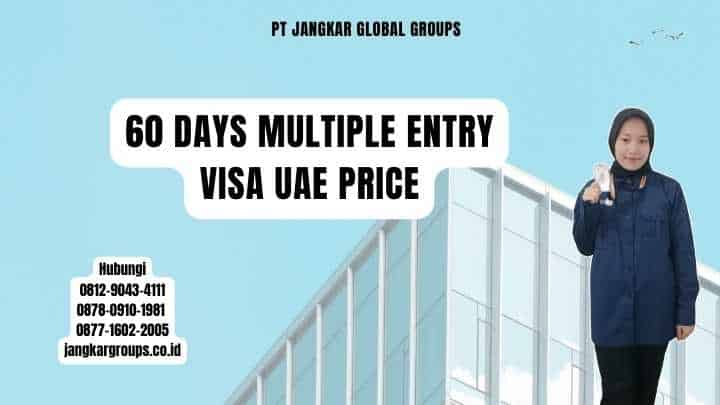 60 Days Multiple Entry Visa Uae Price