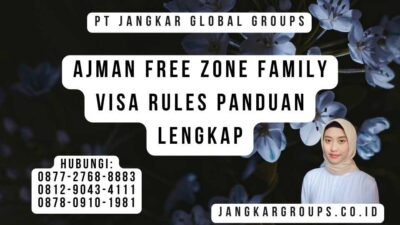Ajman Free Zone Family Visa Rules Panduan Lengkap