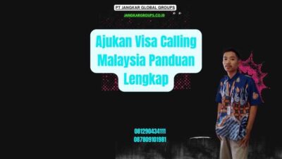 Ajukan Visa Calling Malaysia Panduan Lengkap