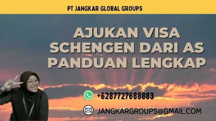 Ajukan Visa Schengen dari AS Panduan Lengkap
