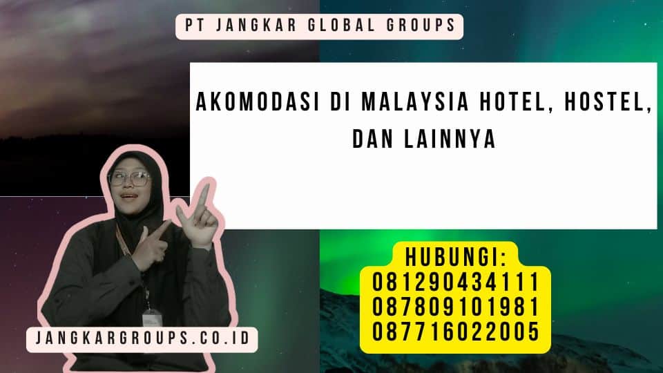 Akomodasi Di Malaysia Hotel, Hostel, Dan Lainnya
