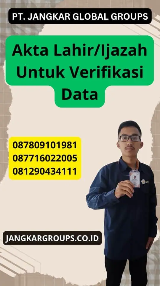 Akta Lahir/Ijazah Untuk Verifikasi Data