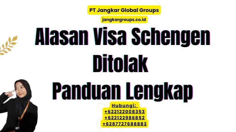 Alasan Visa Schengen Ditolak Panduan Lengkap