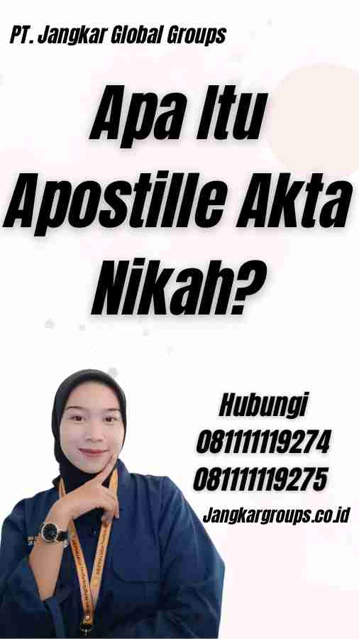 Apa Itu Apostille Akta Nikah?