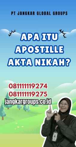 Apa Itu Apostille Akta Nikah?