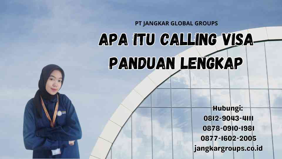 Apa Itu Calling Visa Panduan Lengkap