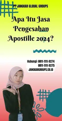 Apa Itu Jasa Pengesahan Apostille 2024