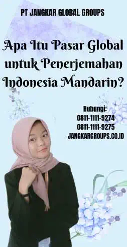 Apa Itu Pasar Global untuk Penerjemahan Indonesia Mandarin