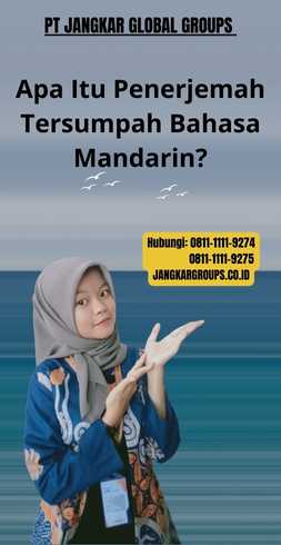 Apa Itu Penerjemah Tersumpah Bahasa Mandarin