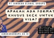 Apakah Ada Format Khusus Skck Untuk Visa?