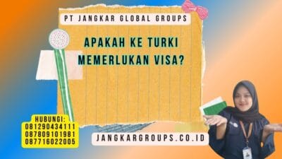 Apakah Ke Turki Memerlukan Visa