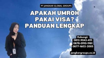 Apakah Umroh Pakai Visa Panduan Lengkap