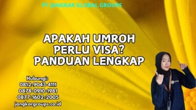 Apakah Umroh Perlu Visa Panduan Lengkap
